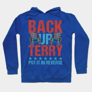 Back It up Terry Put It in Reverse 4th of July Independence T-Shirt Hoodie